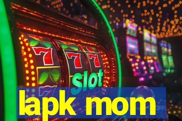 lapk mom